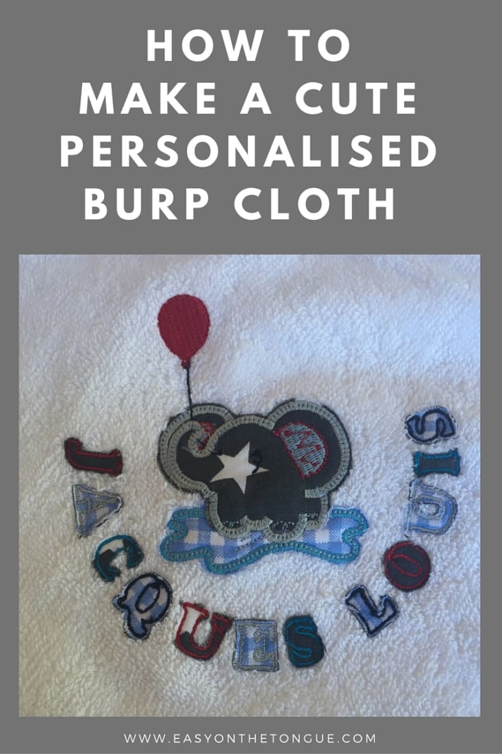 How to make a personalised burp cloth Pinterest Embroider a Burp Cloth for a New Arrival, Quick and Special Gift Idea!