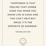 happiness quote happiness happinessquote 150x150 10 Happiness Quotes that will change your mood today!