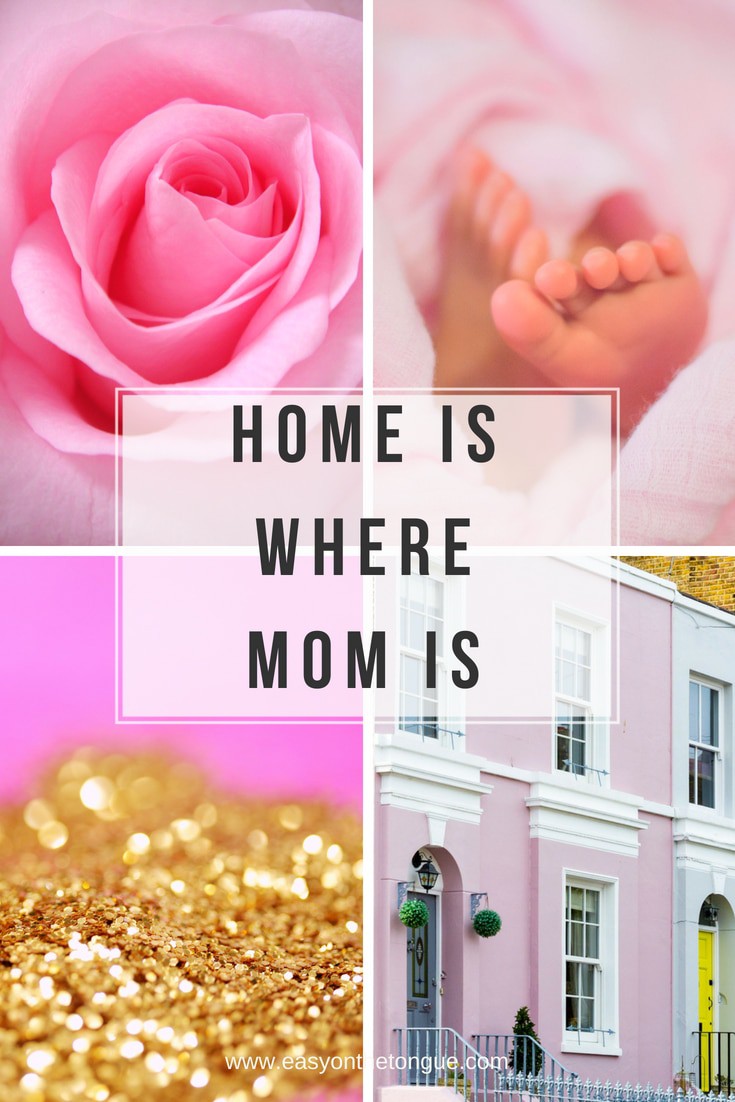 Home is where Mom is Quote Best Mom Quotes to Download and Share