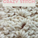 Learn Quick and Easy Crochet Stitches Crazy Stitch 150x150 Quick and Easy Crochet Stitches, How to Crochet Crazy Stitch