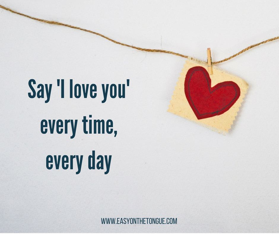 Say I love you every time every day love A year in perspective and what you can learn from it