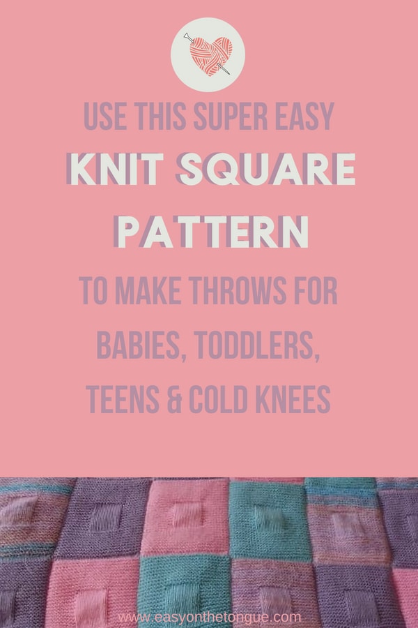 Easy Knit Square Pattern to make throws for babies toddlers teens and cold knees easyknitsquare knitting freeknittingpattern knitsquares knitthrow 5 Knit Mitered Squares to help you make a Quick and Easy Throw