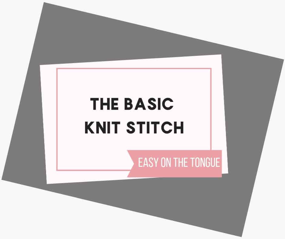1 The Basic Knit Stitch, Knitting for Beginners