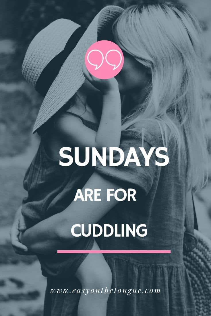 sundays are for cuddling weekendquotes bestweekendquotes 1 Best weekend quotes to recharge and enjoy!