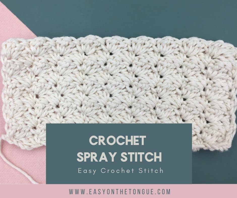 Crochet Spray Stitch, an easy textured crochet stitch