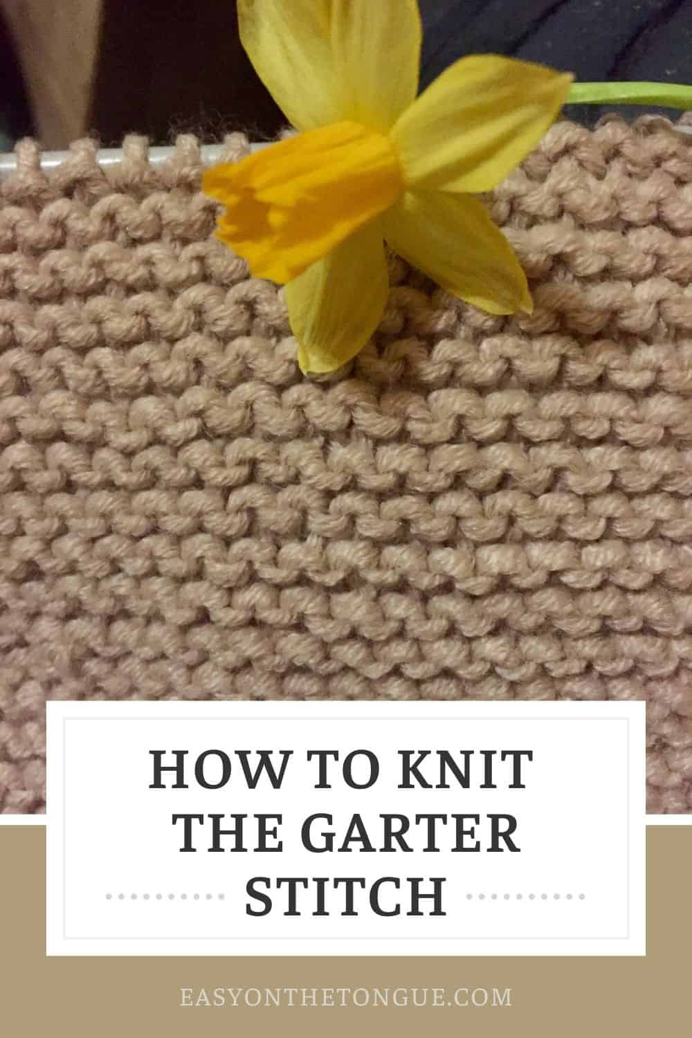 How to Knit Garter Stitch a basic knit stitch pattern by easyonthetongue.com  How to Knit Garter Stitch, a Beginner Knit Pattern
