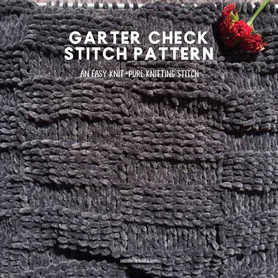 Garter Check Stitch, an Easy Textured Knitting Pattern