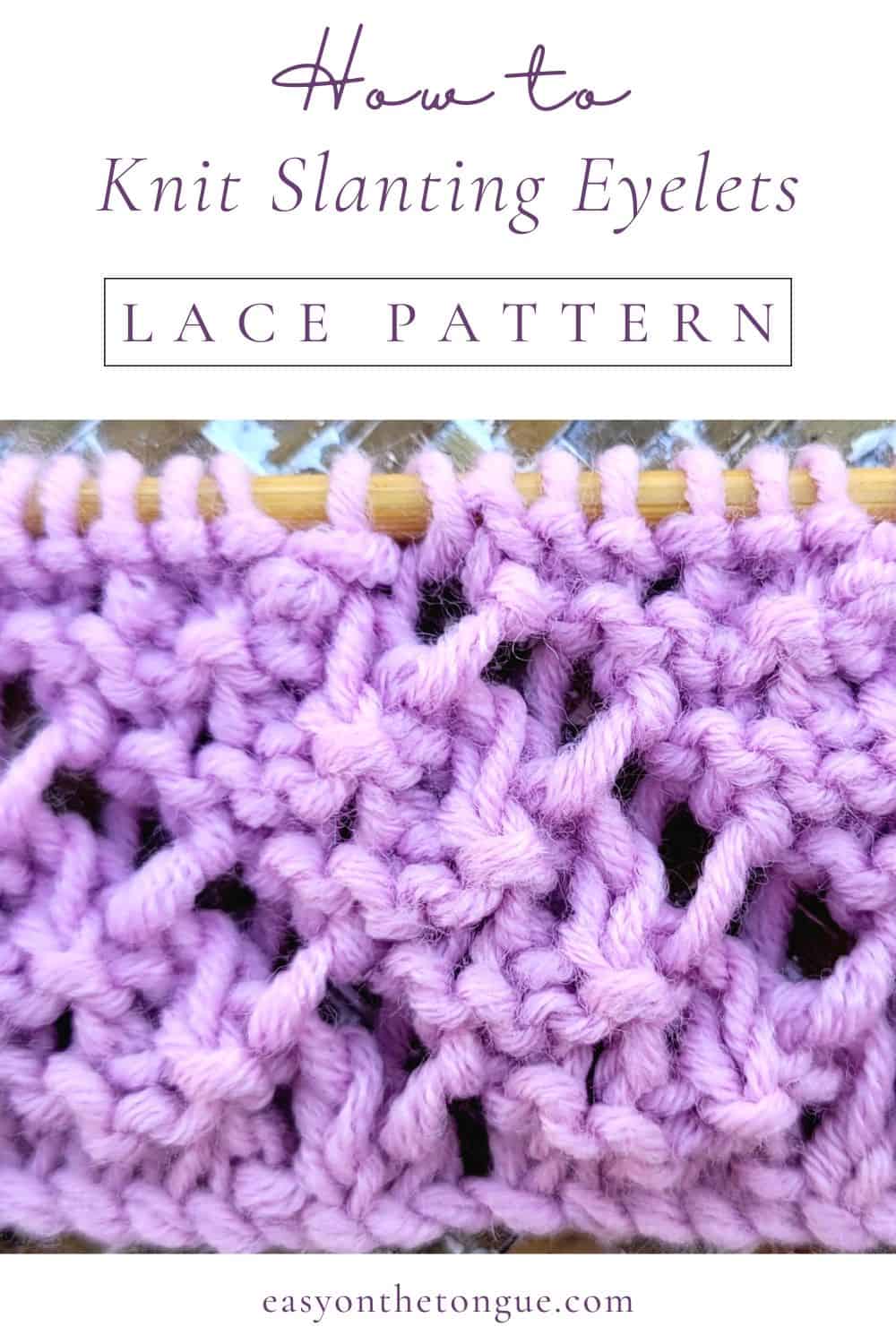 How to Knit Slanting Eyelets Stitch, Perfect for Summer