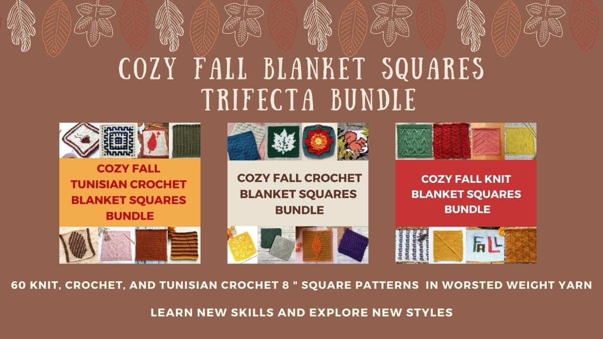 TRIFECTA Cozy Fall MAL TC Bundle Promo 2022 1200 × 675 px Add Cables and Tweed Knit Squares for a Warm looking blanket
